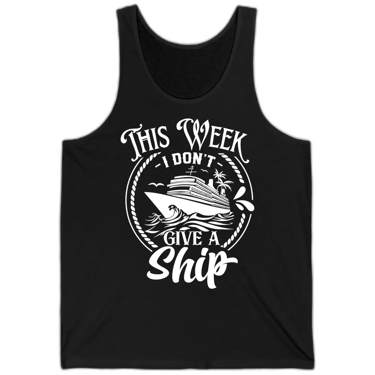 This Week I Don't Give A Ship Tank in Black