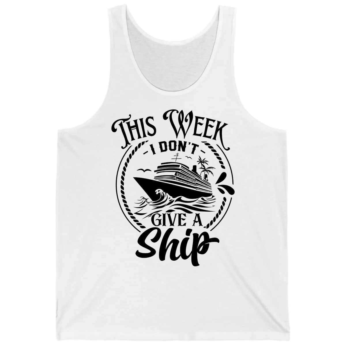This Week I Don't Give A Ship Tank in White