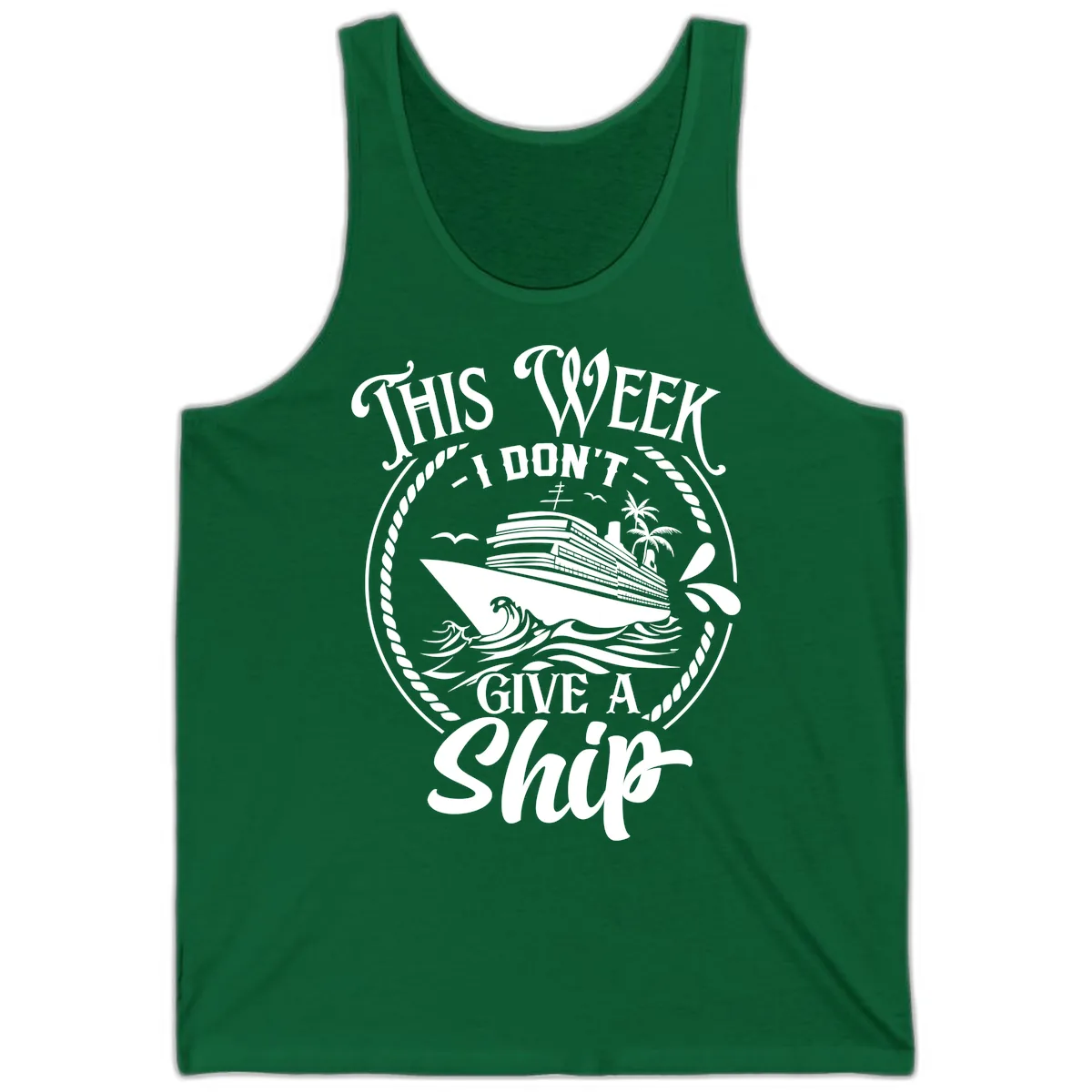 This Week I Don't Give A Ship Tank in Kelly