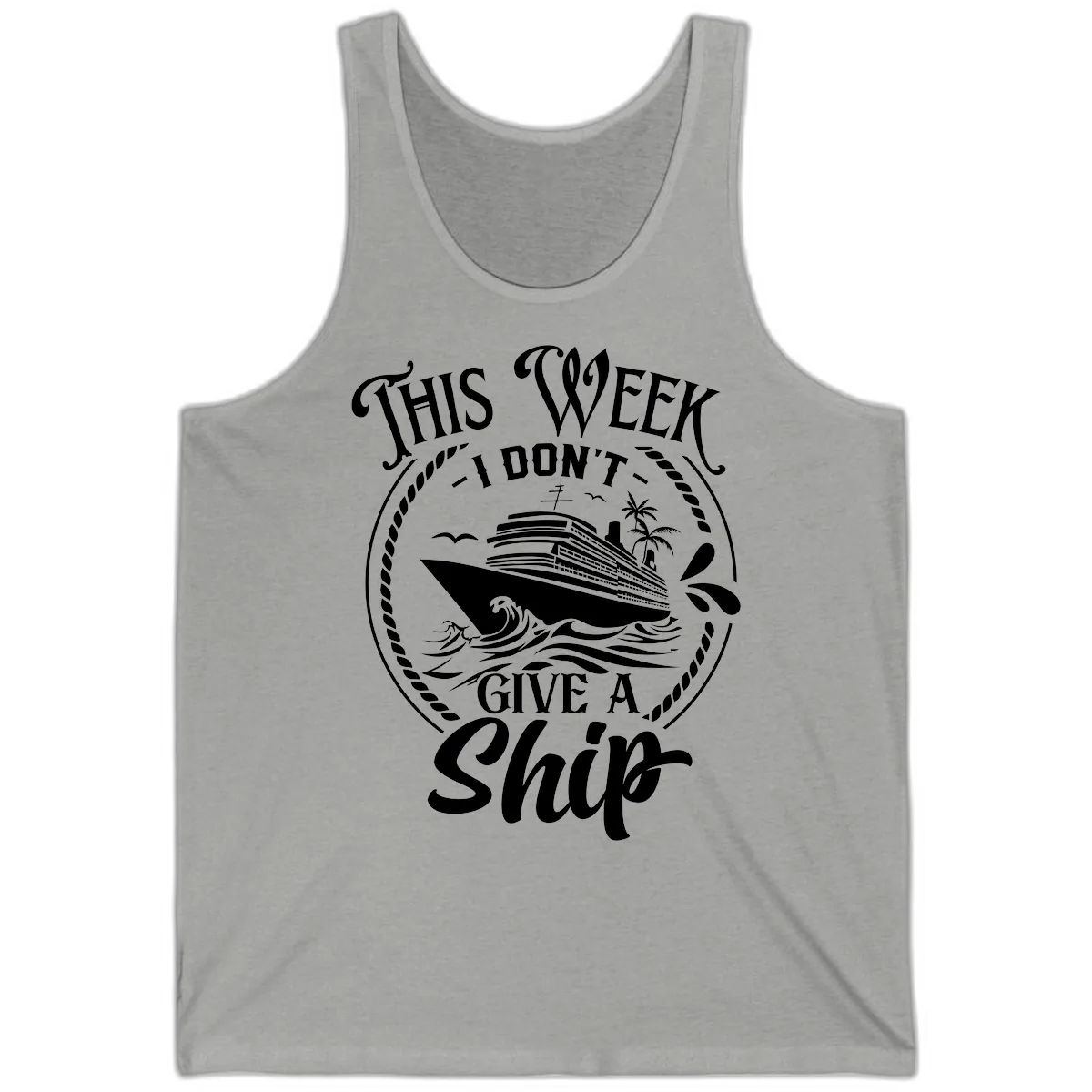 This Week I Don't Give A Ship Tank in Athletic Heather