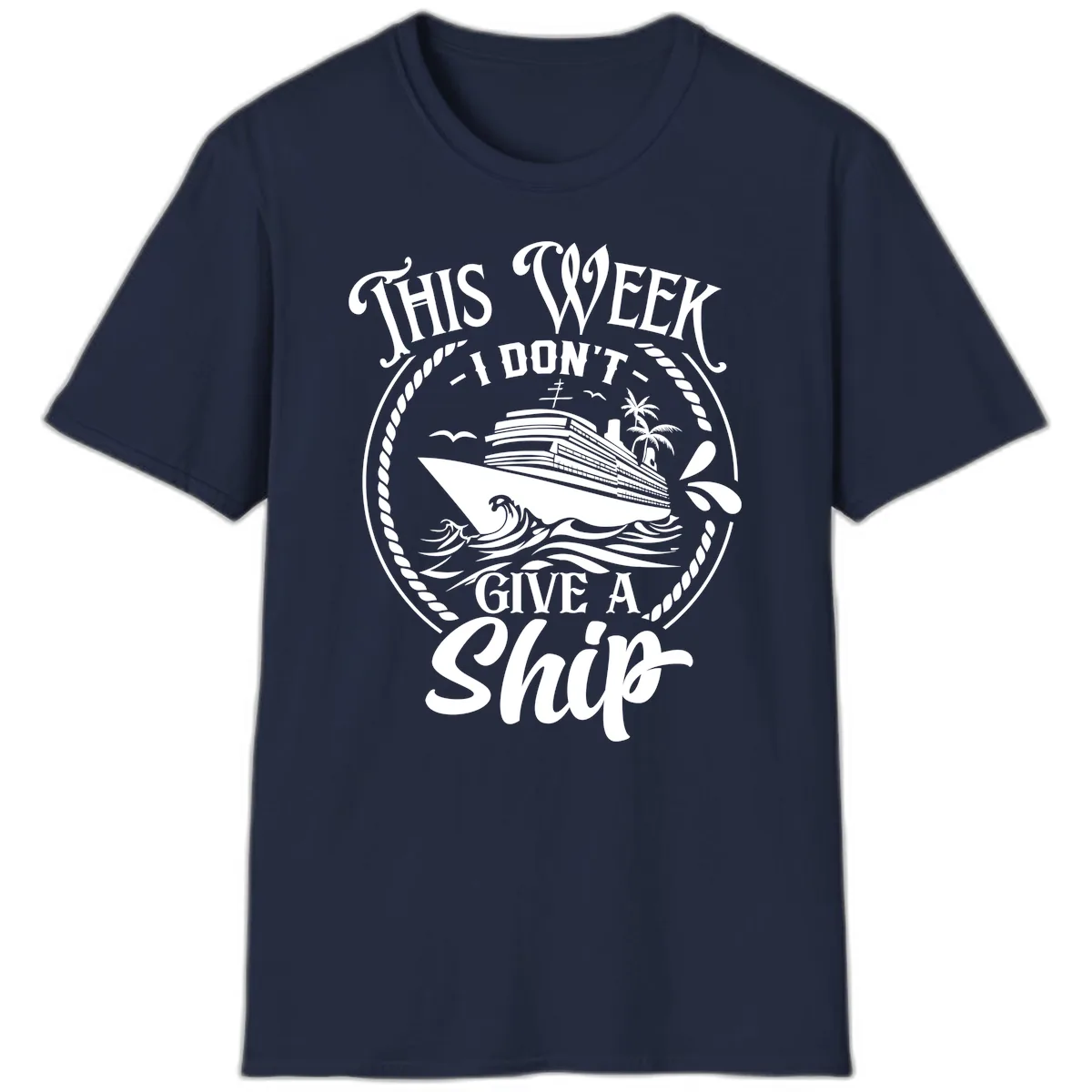 This Week I Don't Give A Ship T-Shirt in Navy