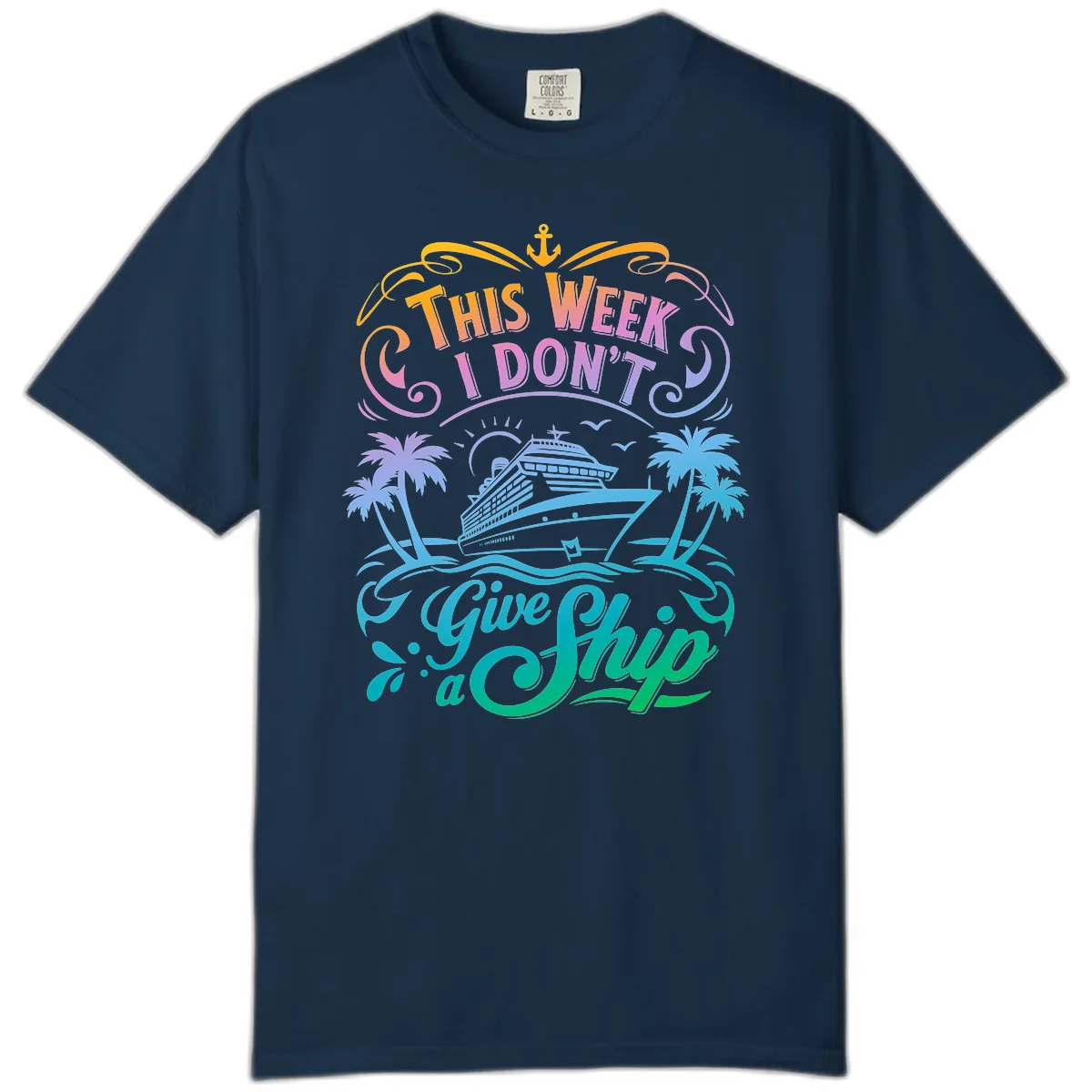 This Week I Don't Give Ship Comfort Color in True Navy