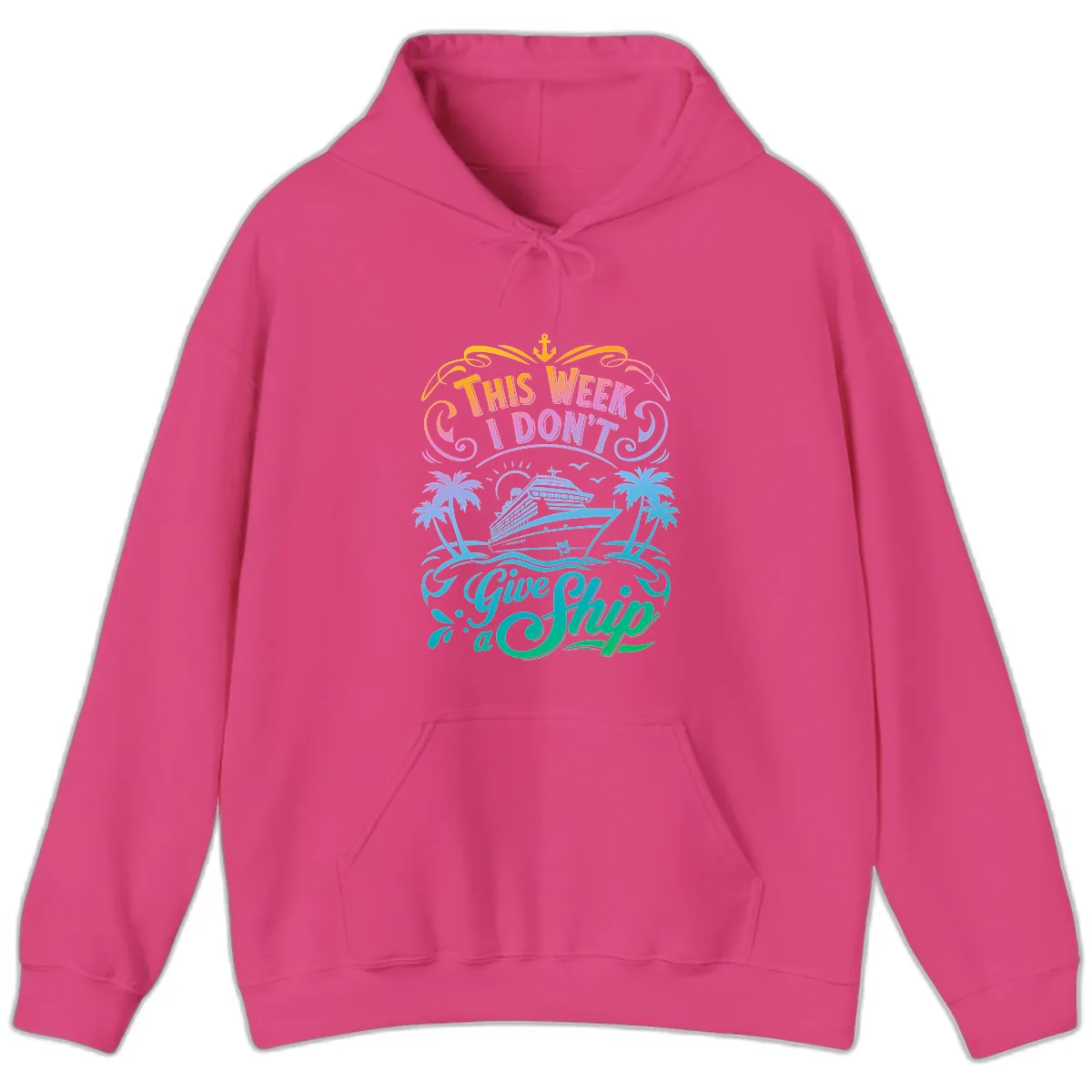 This Week I Don't Give Ship Hoodie in Heliconia