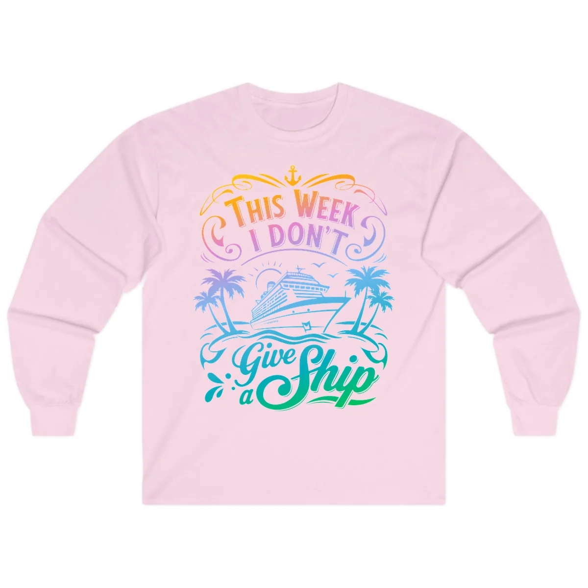 This Week I Don't Give Ship Long Sleeve in Light Pink