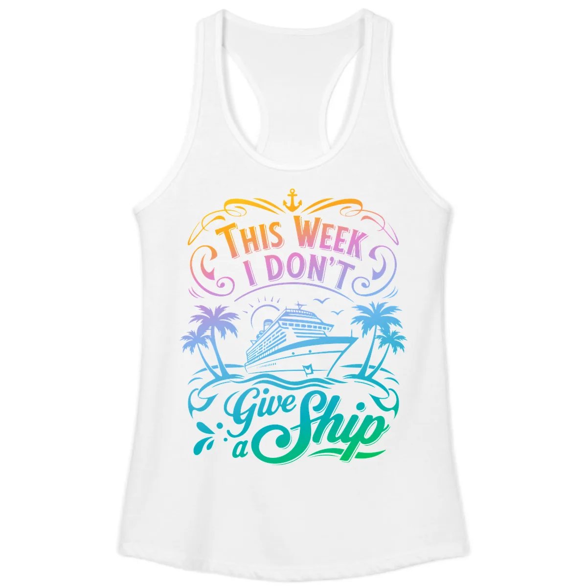 This Week I Don't Give Ship Ladies Tank in White