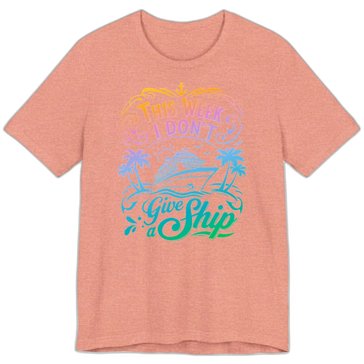 This Week I Don't Give Ship Premium T-Shirt in Heather Sunset