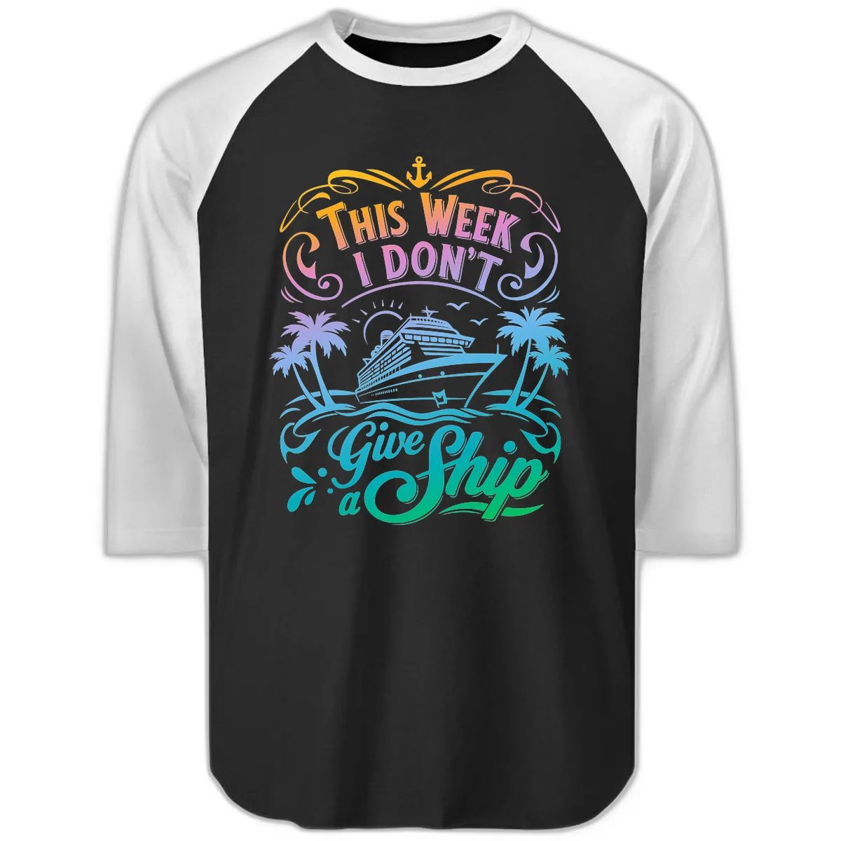 This Week I Don't Give Ship Raglan 3/4 in Black White