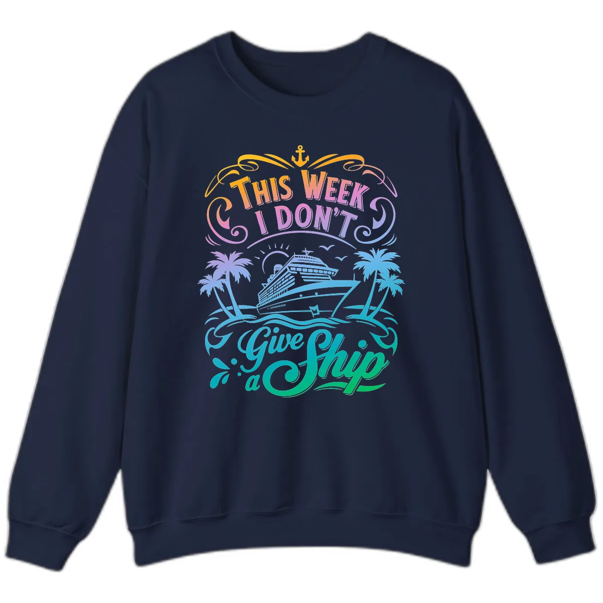 This Week I Don't Give Ship Sweatshirt in Navy