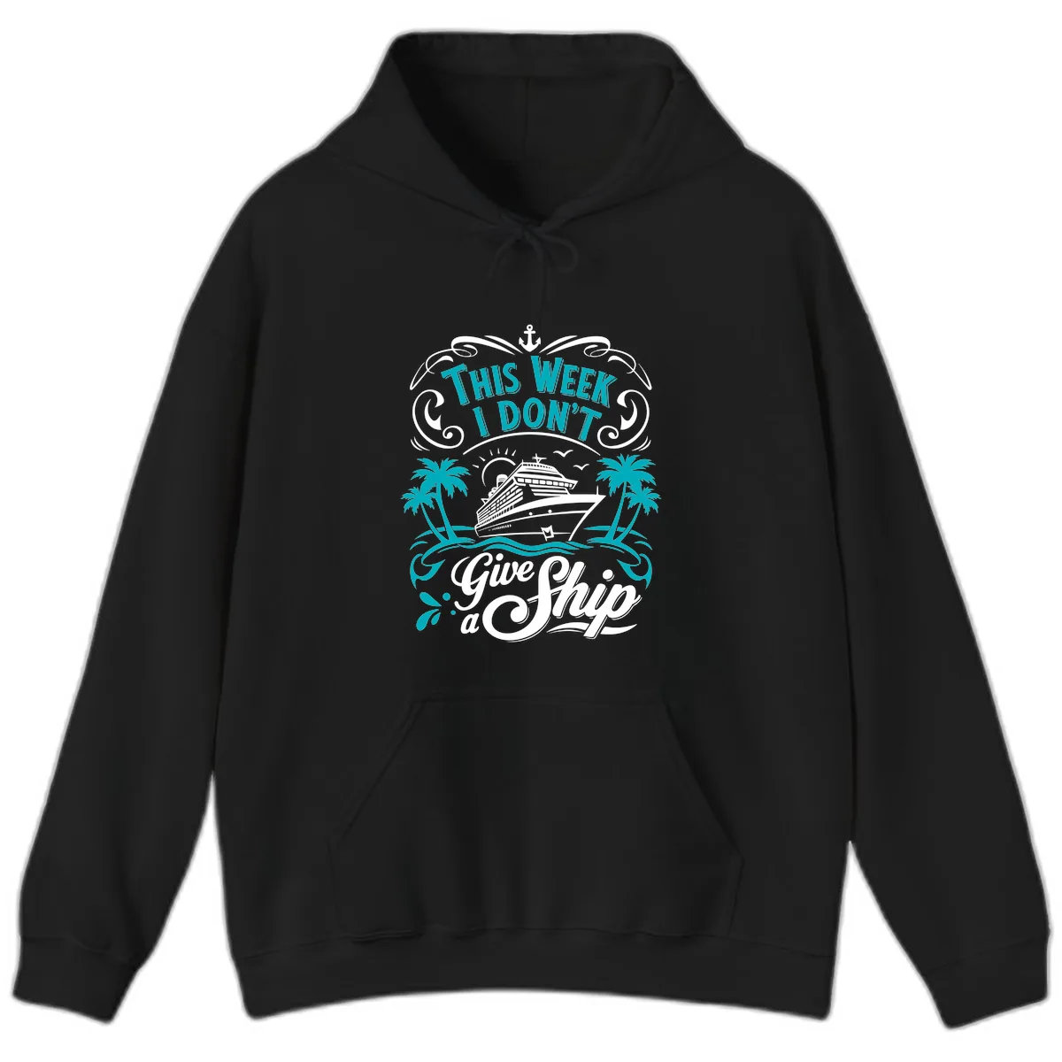 This Week I Don't Give Ship Hoodie in Black