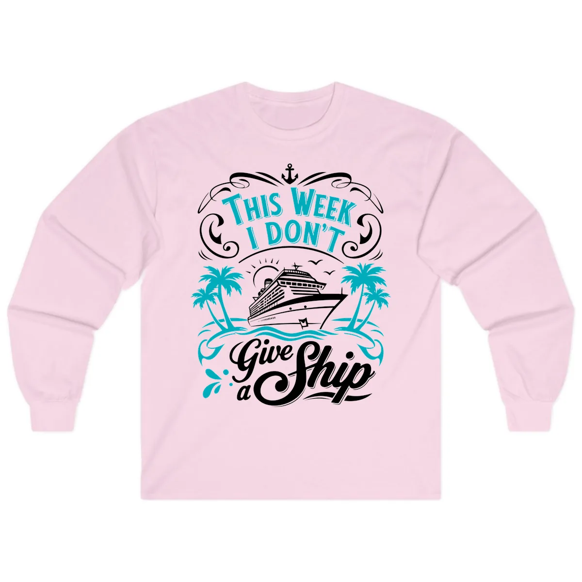 This Week I Don't Give Ship Long Sleeve in Light Pink
