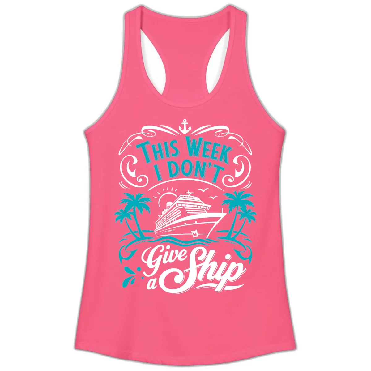 This Week I Don't Give Ship Ladies Tank in Solid Hot Pink