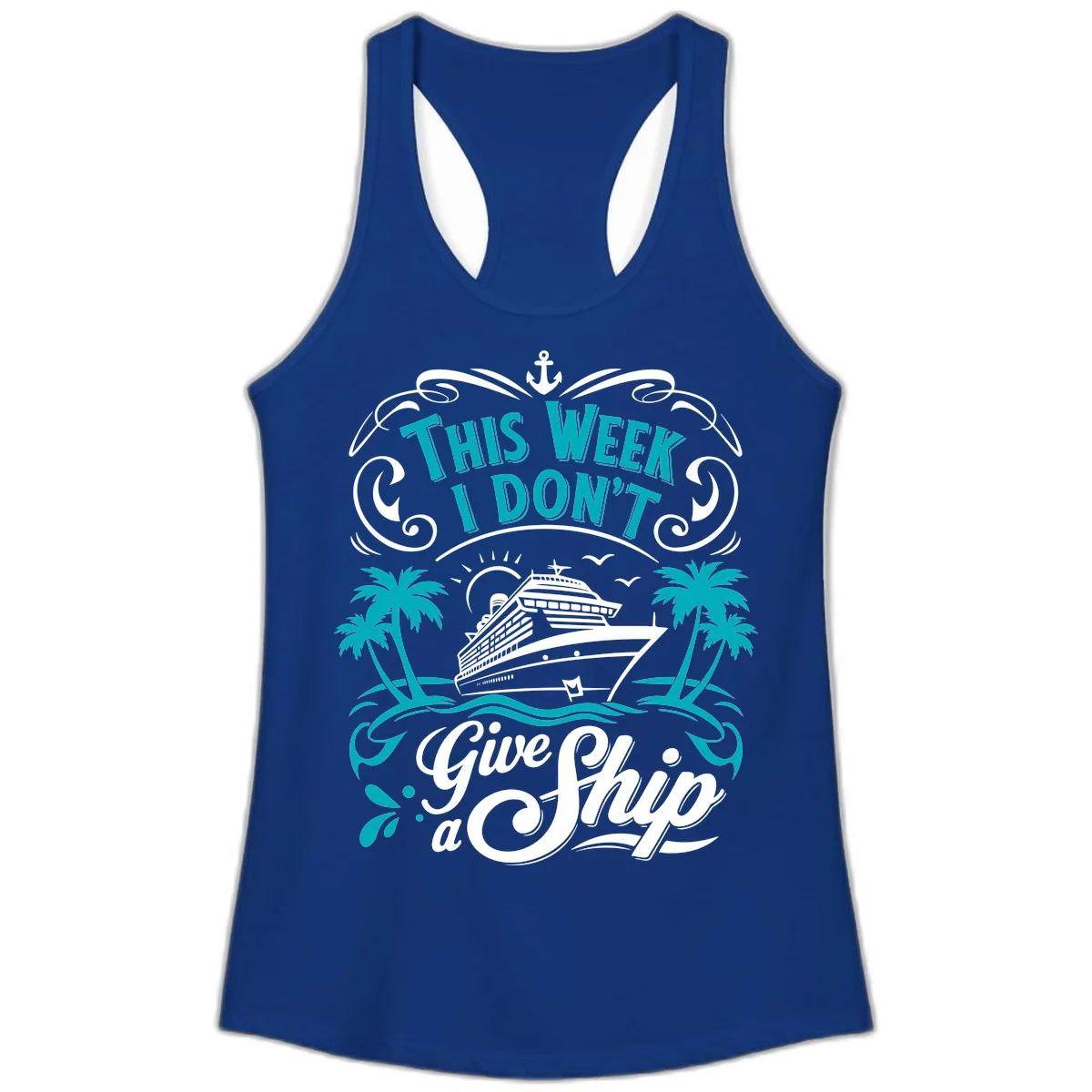This Week I Don't Give Ship Ladies Tank in Solid Royal