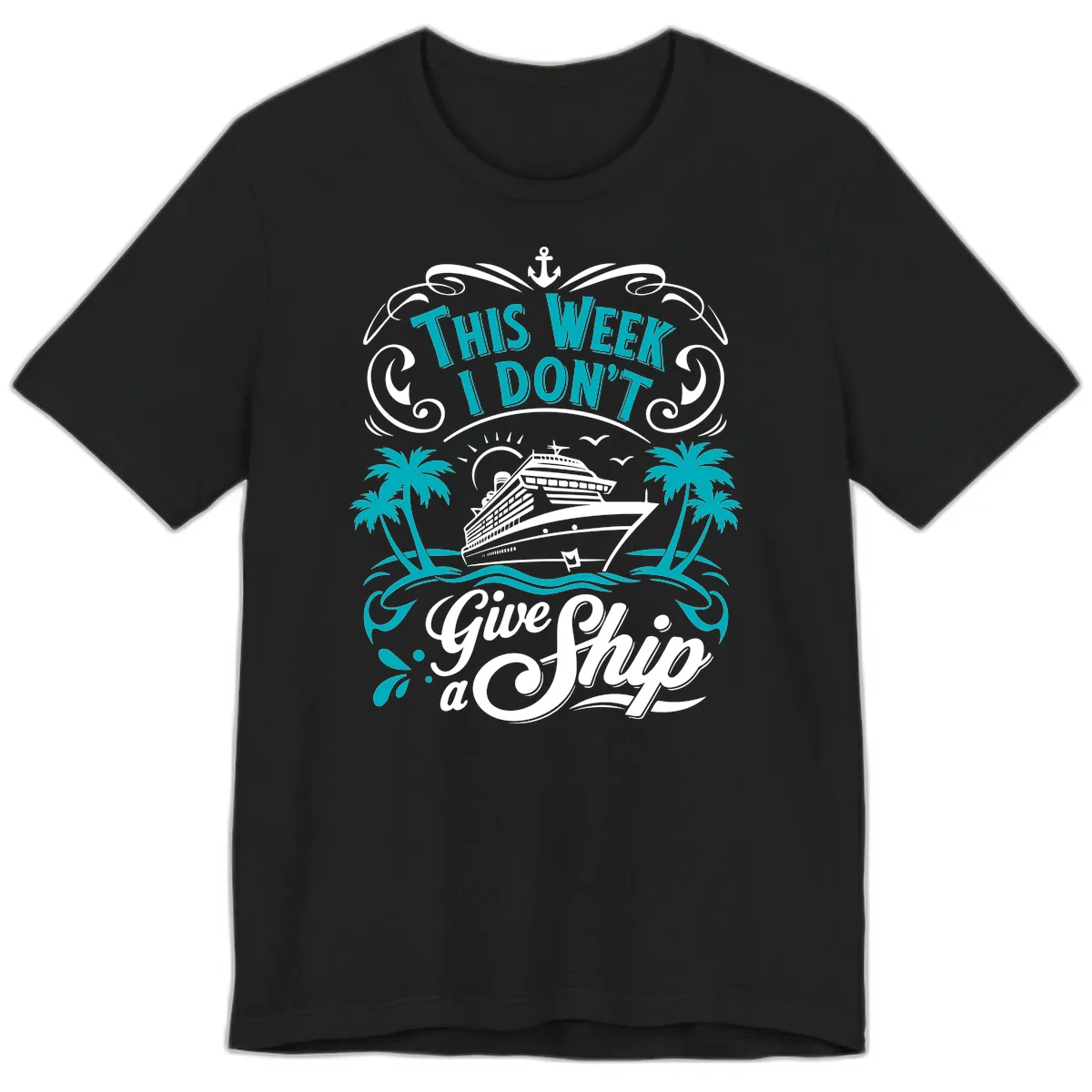 This Week I Don't Give Ship Premium T-Shirt in Black