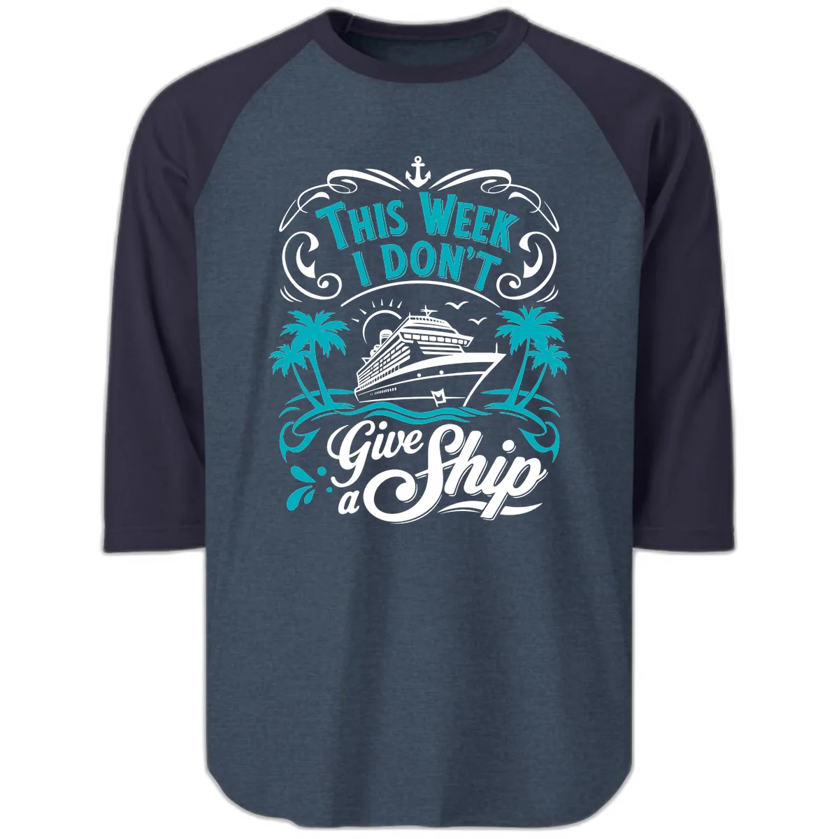This Week I Don't Give Ship Raglan 3/4 in Heather Denim Navy