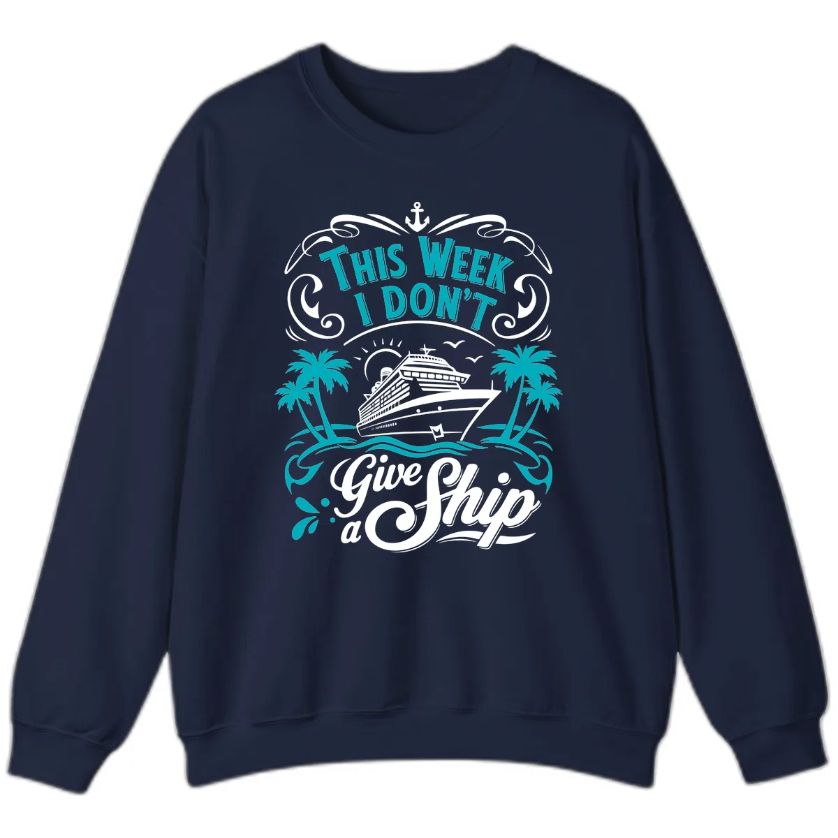 This Week I Don't Give Ship Sweatshirt in Navy