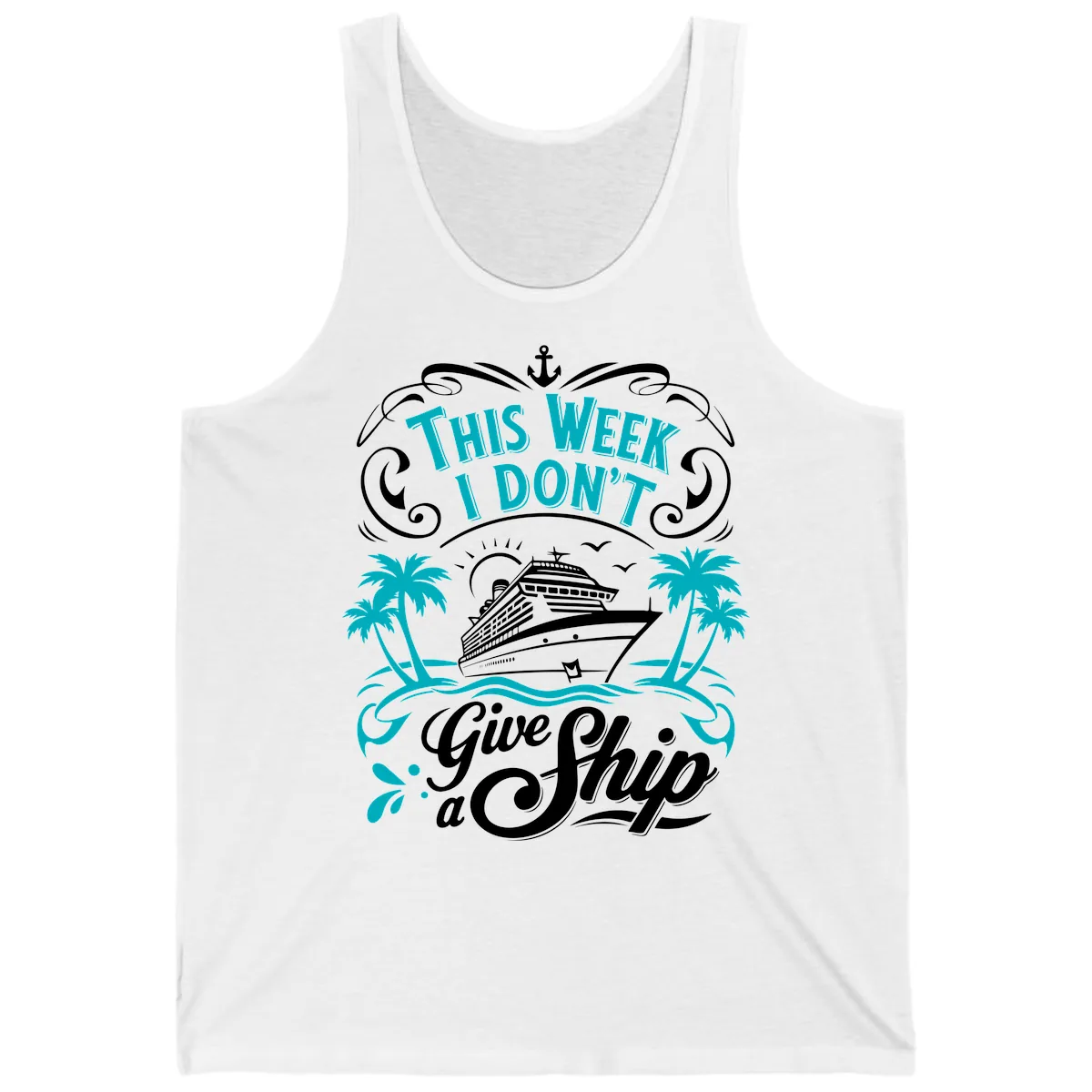 This Week I Don't Give Ship Tank in White