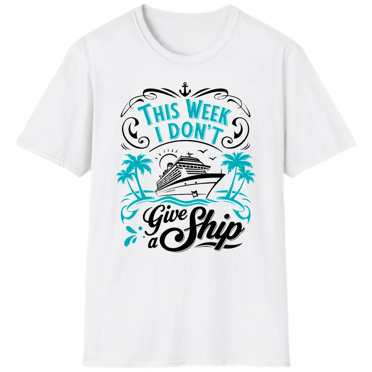 This Week I Don't Give Ship T-Shirt in White