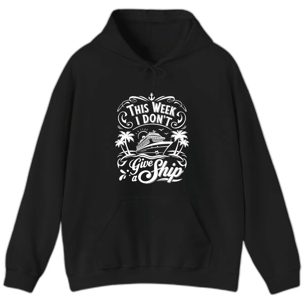 This Week I Don't Give a Ship Hoodie in Black