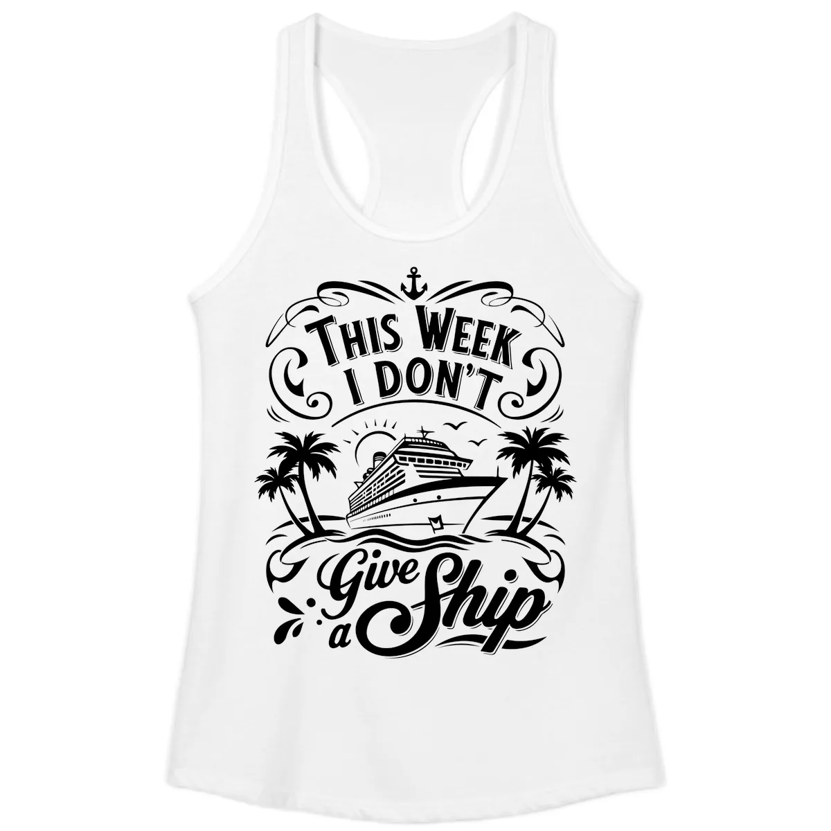 This Week I Don't Give a Ship Ladies Tank in White
