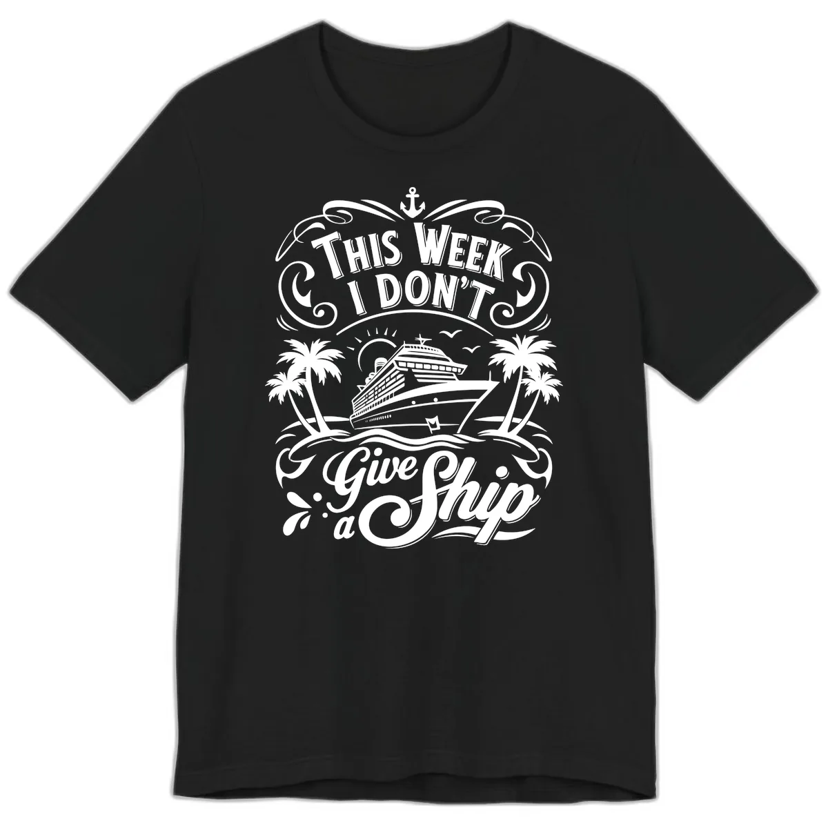 This Week I Don't Give a Ship Premium T-Shirt in Black