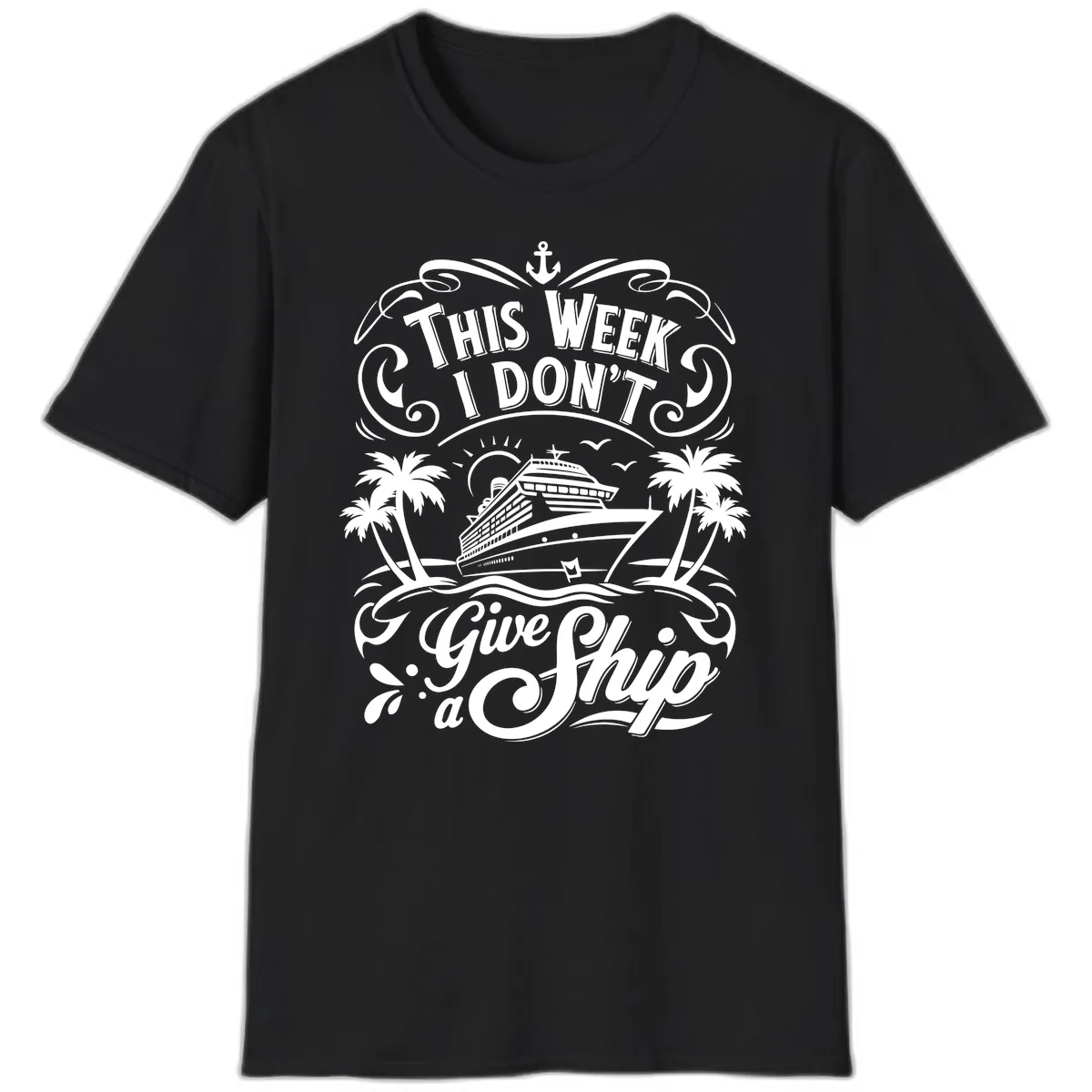 This Week I Don't Give a Ship T-Shirt in Black