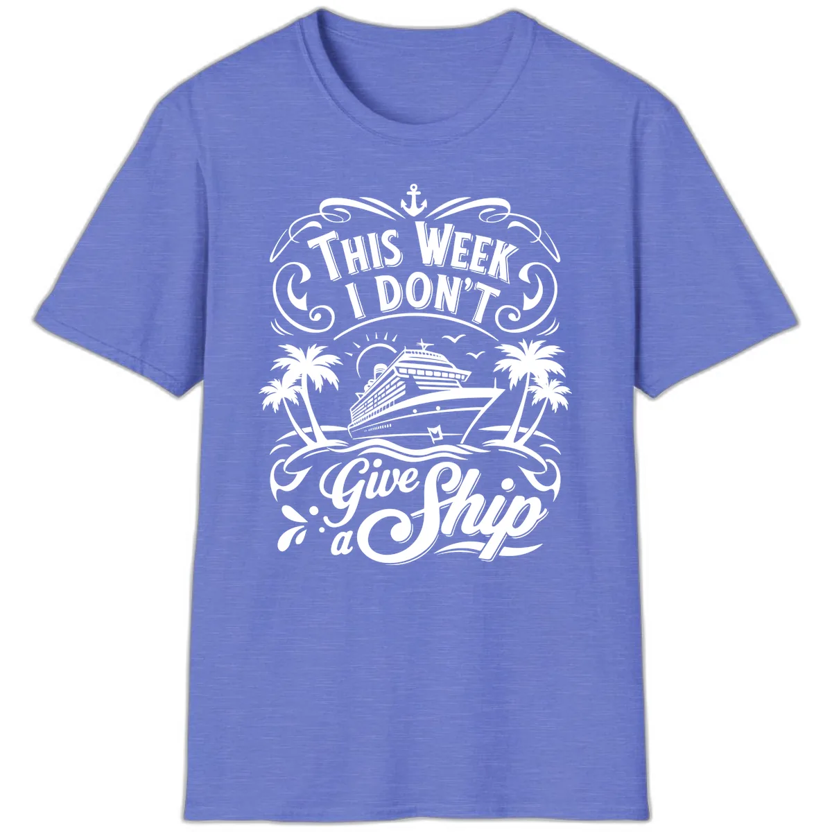 This Week I Don't Give a Ship T-Shirt in Heather Royal