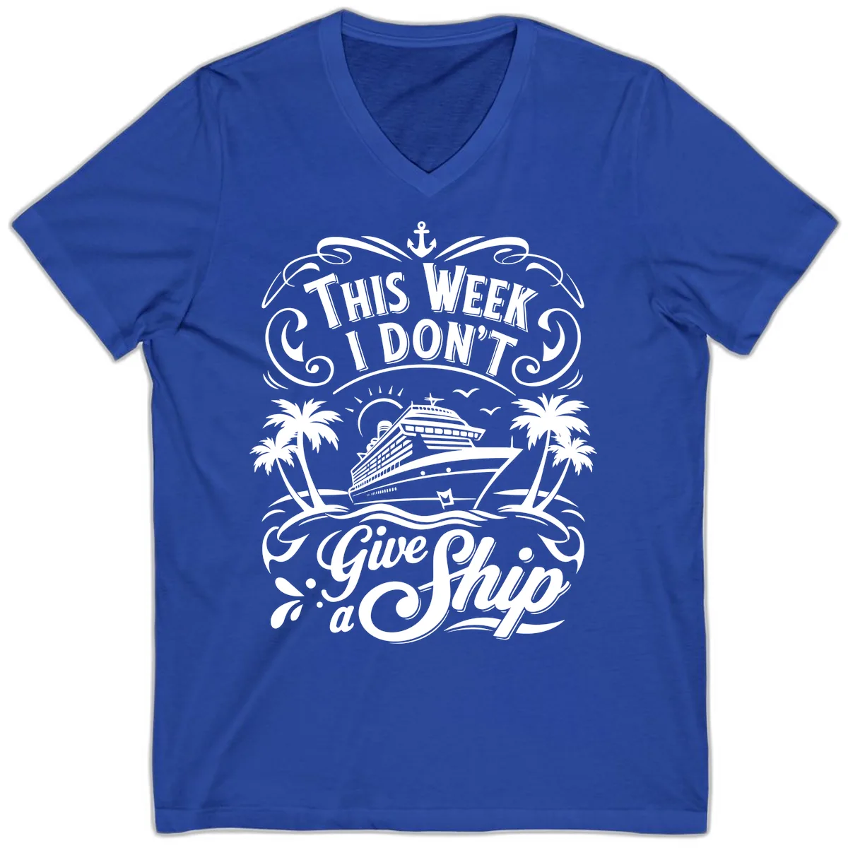 This Week I Don't Give a Ship V-Neck in True Royal