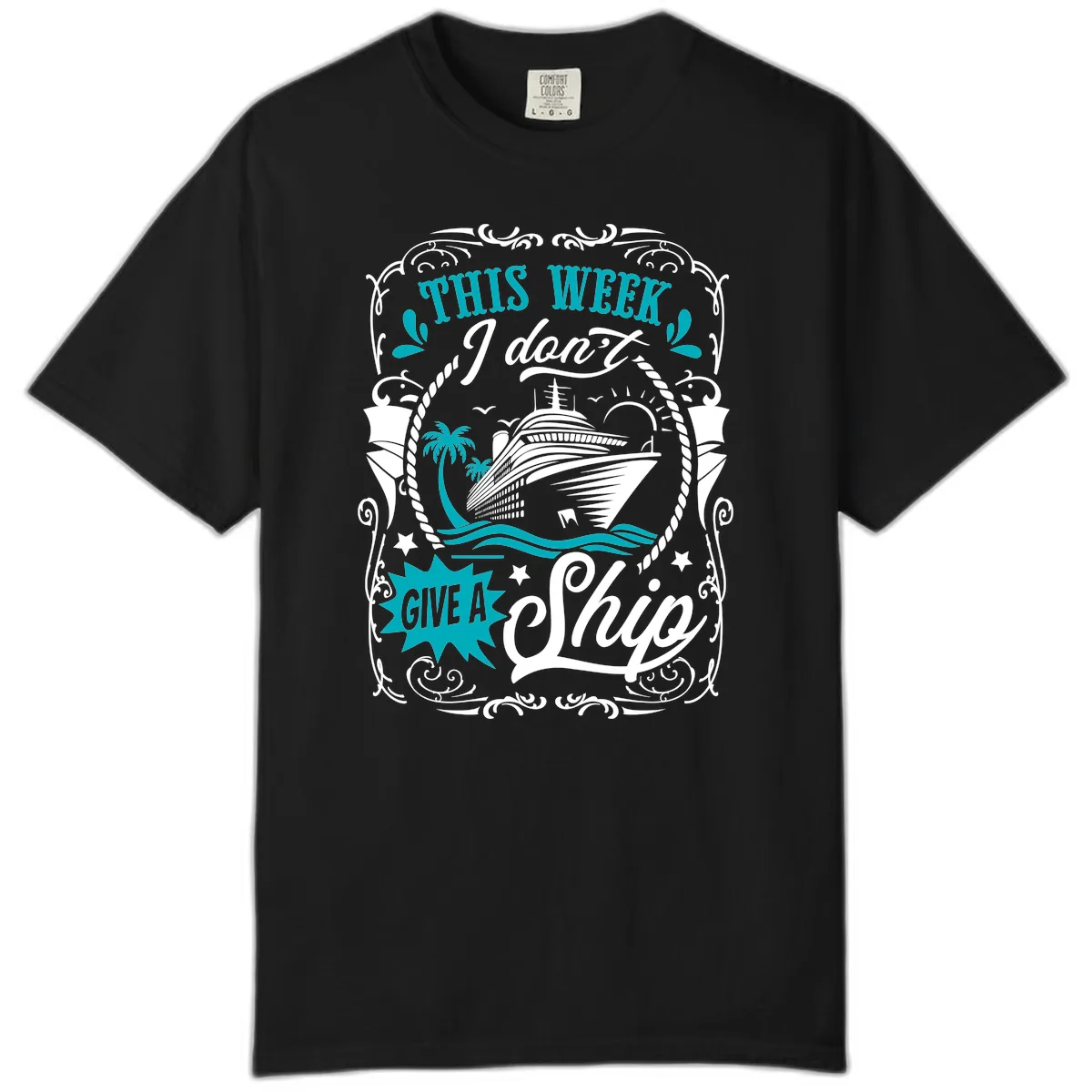 This Week I Don't Give A Ship Comfort Color in Black