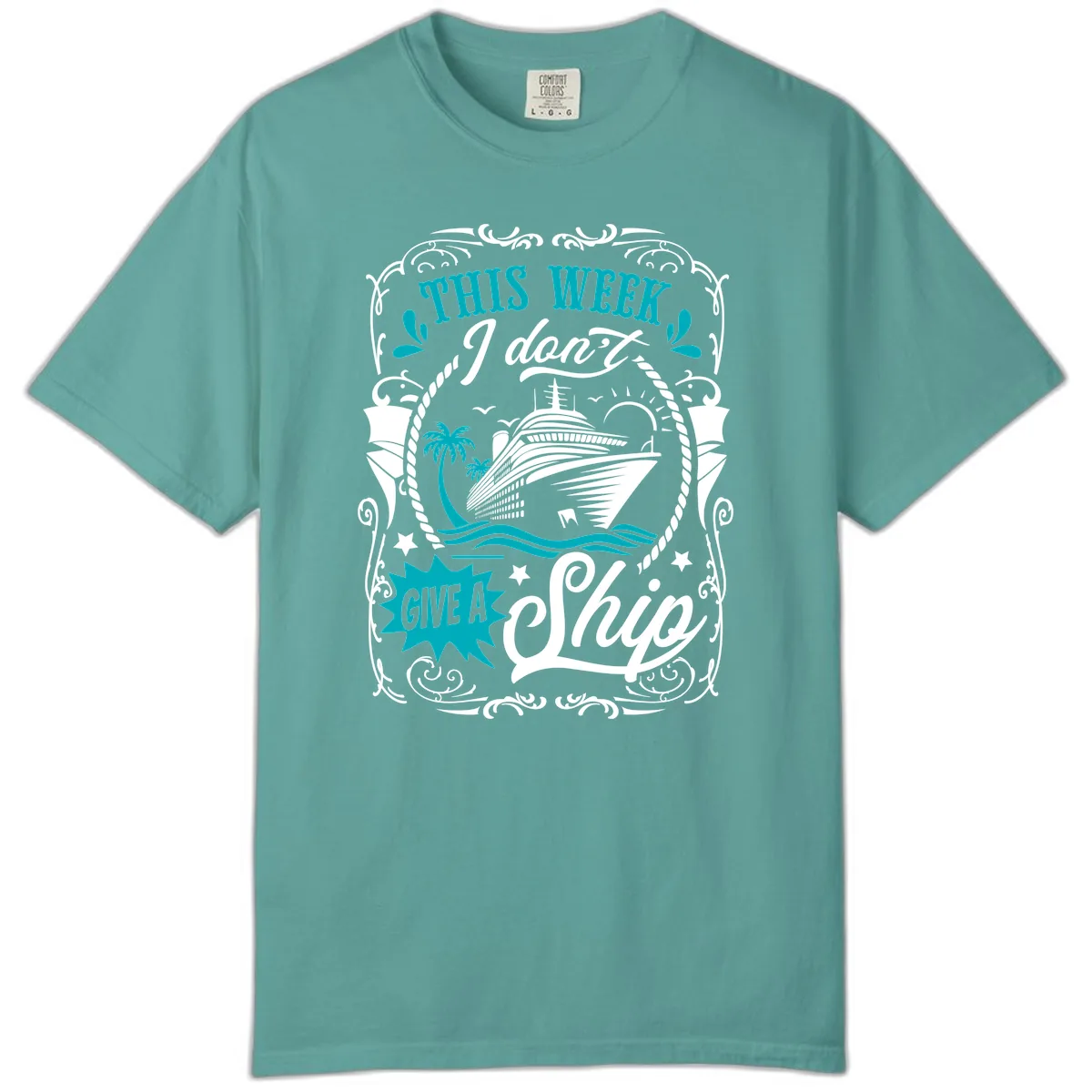 This Week I Don't Give A Ship Comfort Color in Seafoam