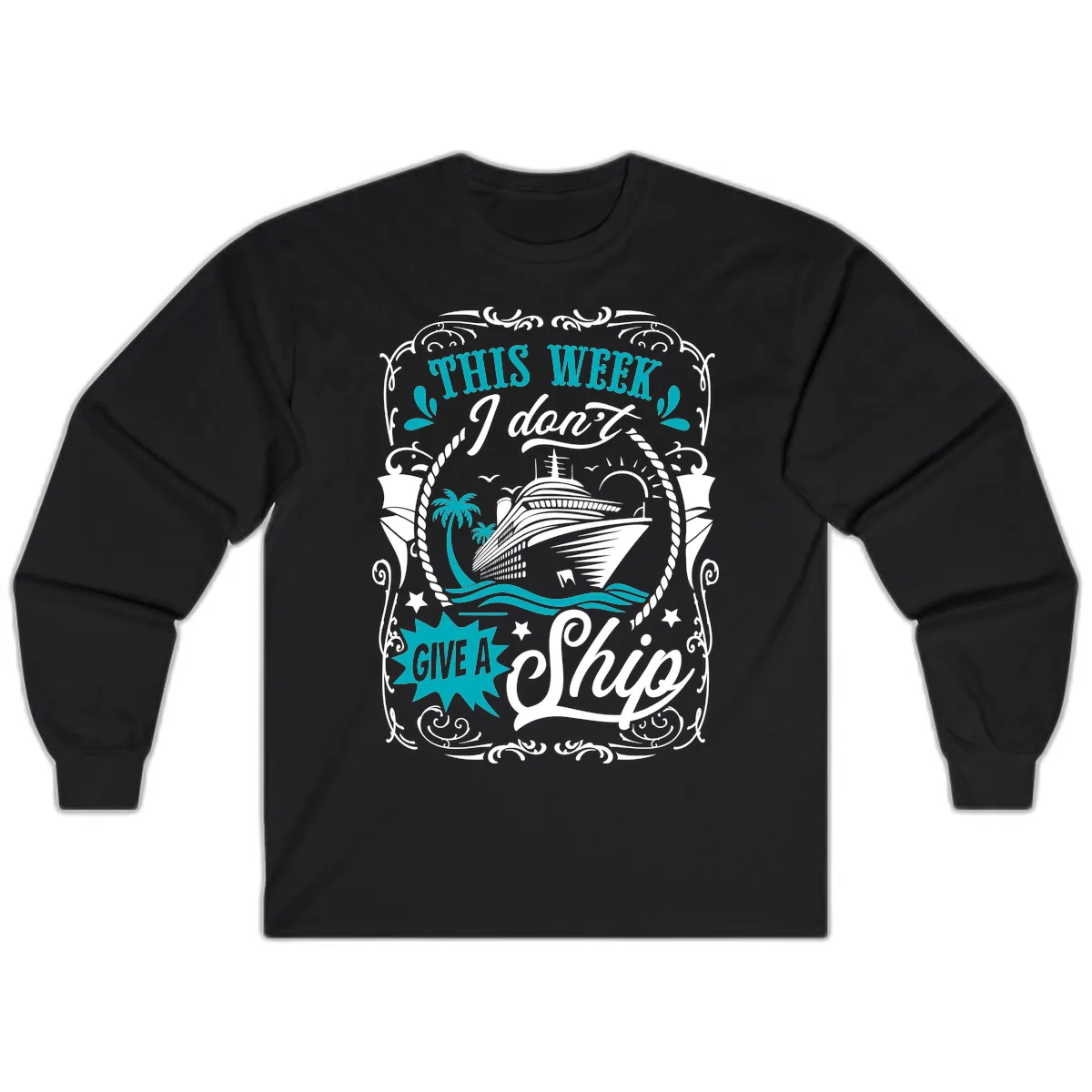 This Week I Don't Give A Ship Long Sleeve in Black