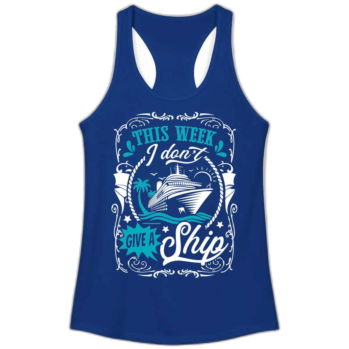 This Week I Don't Give A Ship Ladies Tank in Solid Royal