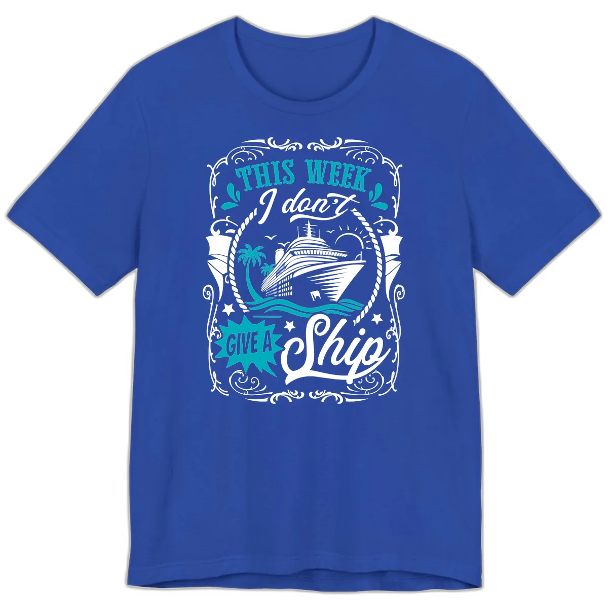 This Week I Don't Give A Ship Premium T-Shirt in True Royal