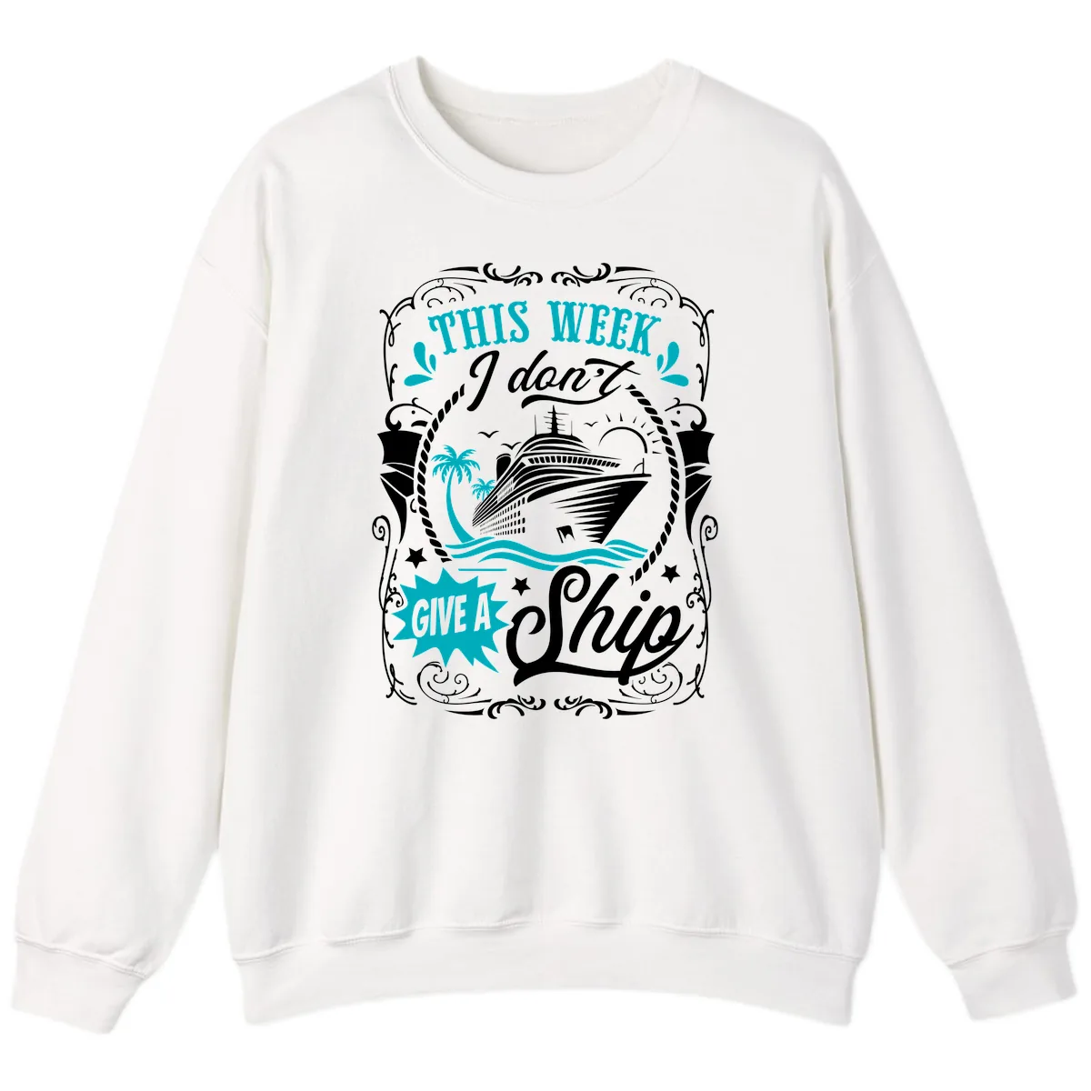 This Week I Don't Give A Ship Sweatshirt in White