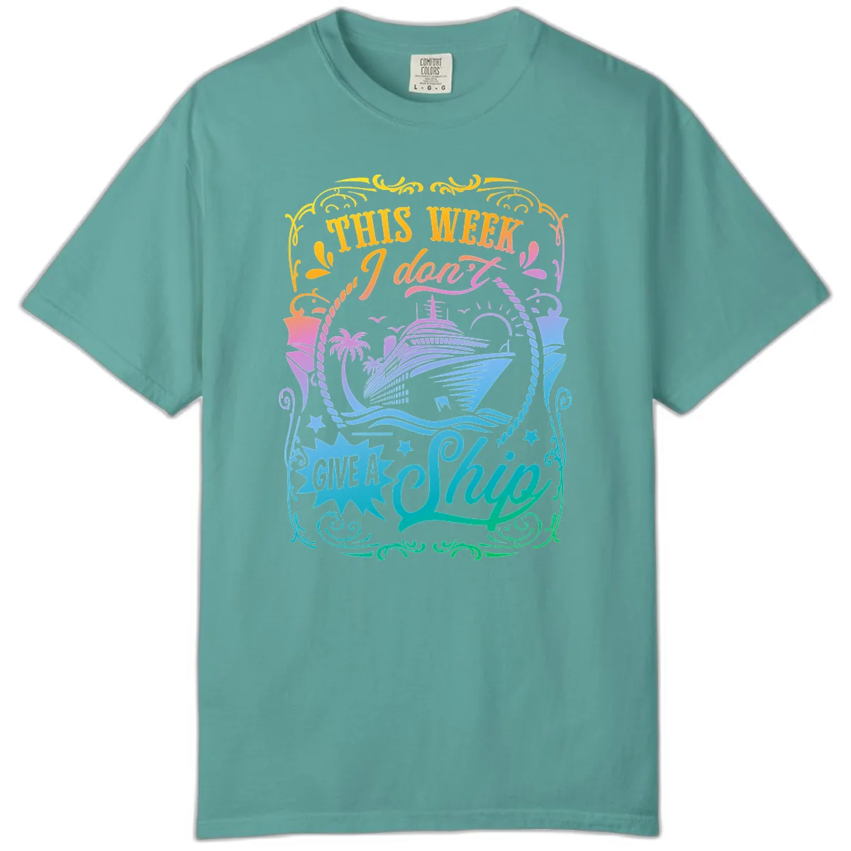 This Week I Don't Give A Ship Comfort Color in Seafoam