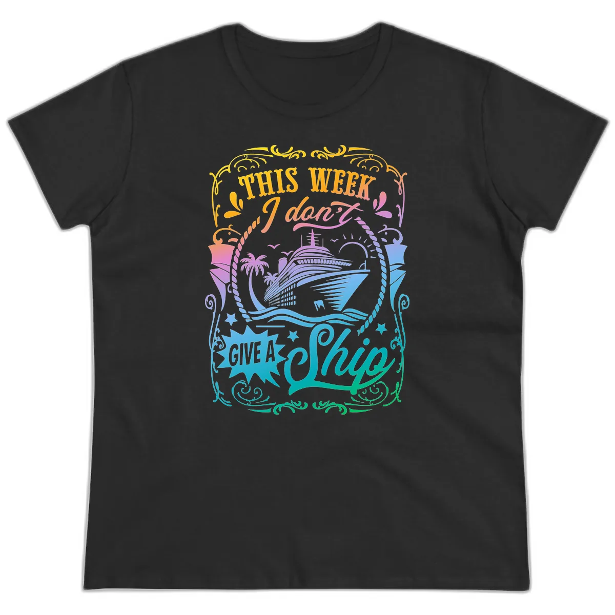 This Week I Don't Give A Ship Ladies Tee in Black