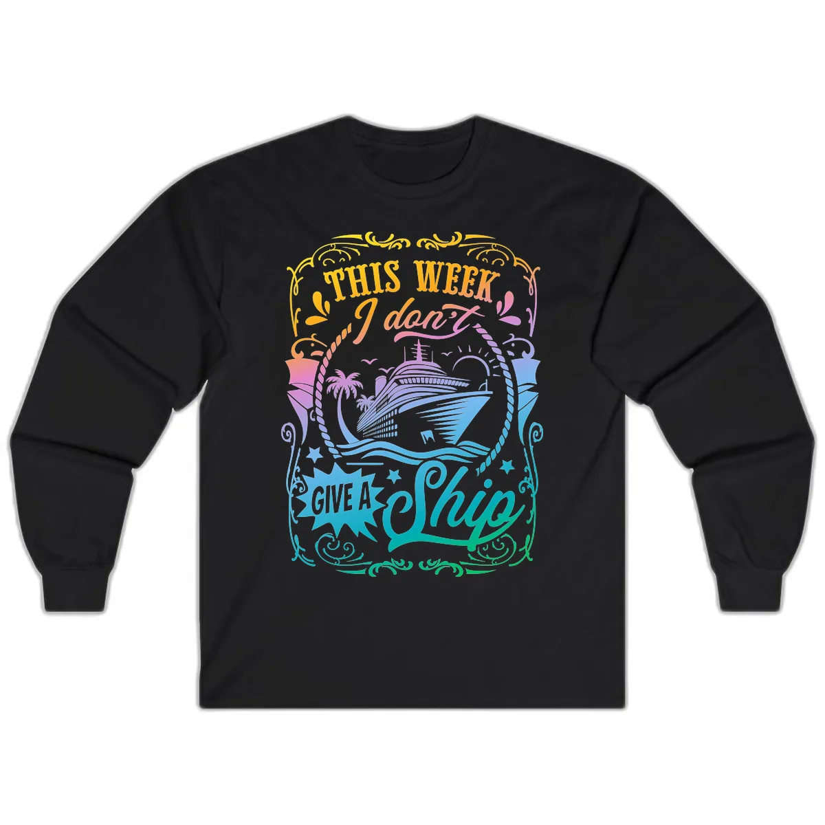 This Week I Don't Give A Ship Long Sleeve in Black