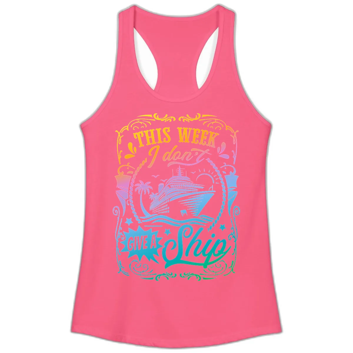 This Week I Don't Give A Ship Ladies Tank in Solid Hot Pink
