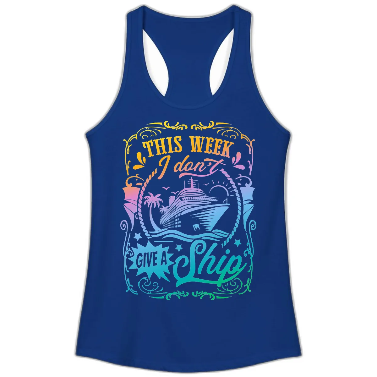 This Week I Don't Give A Ship Ladies Tank in Solid Royal