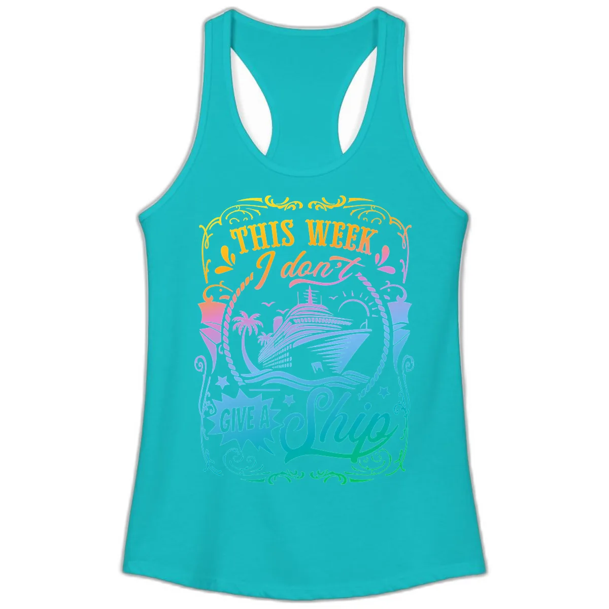 This Week I Don't Give A Ship Ladies Tank in Tahiti Blue