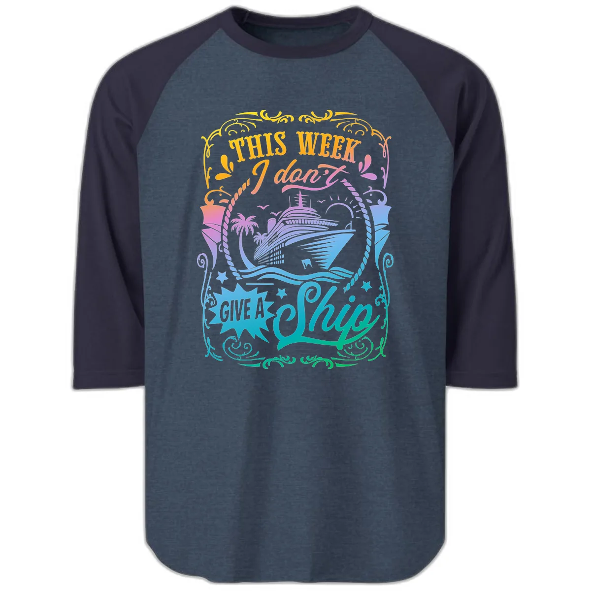 This Week I Don't Give A Ship Raglan 3/4 in Heather Denim Navy