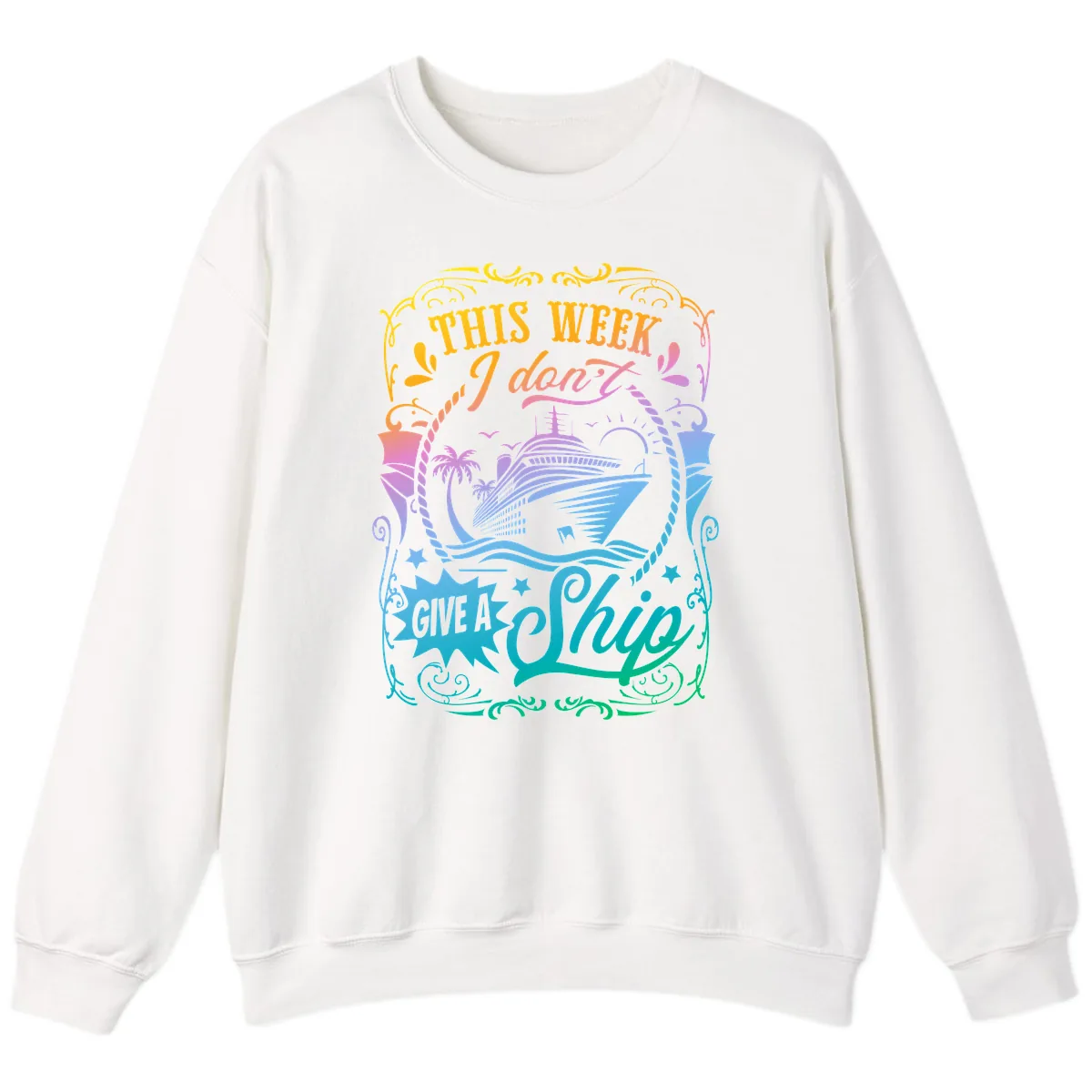 This Week I Don't Give A Ship Sweatshirt in White