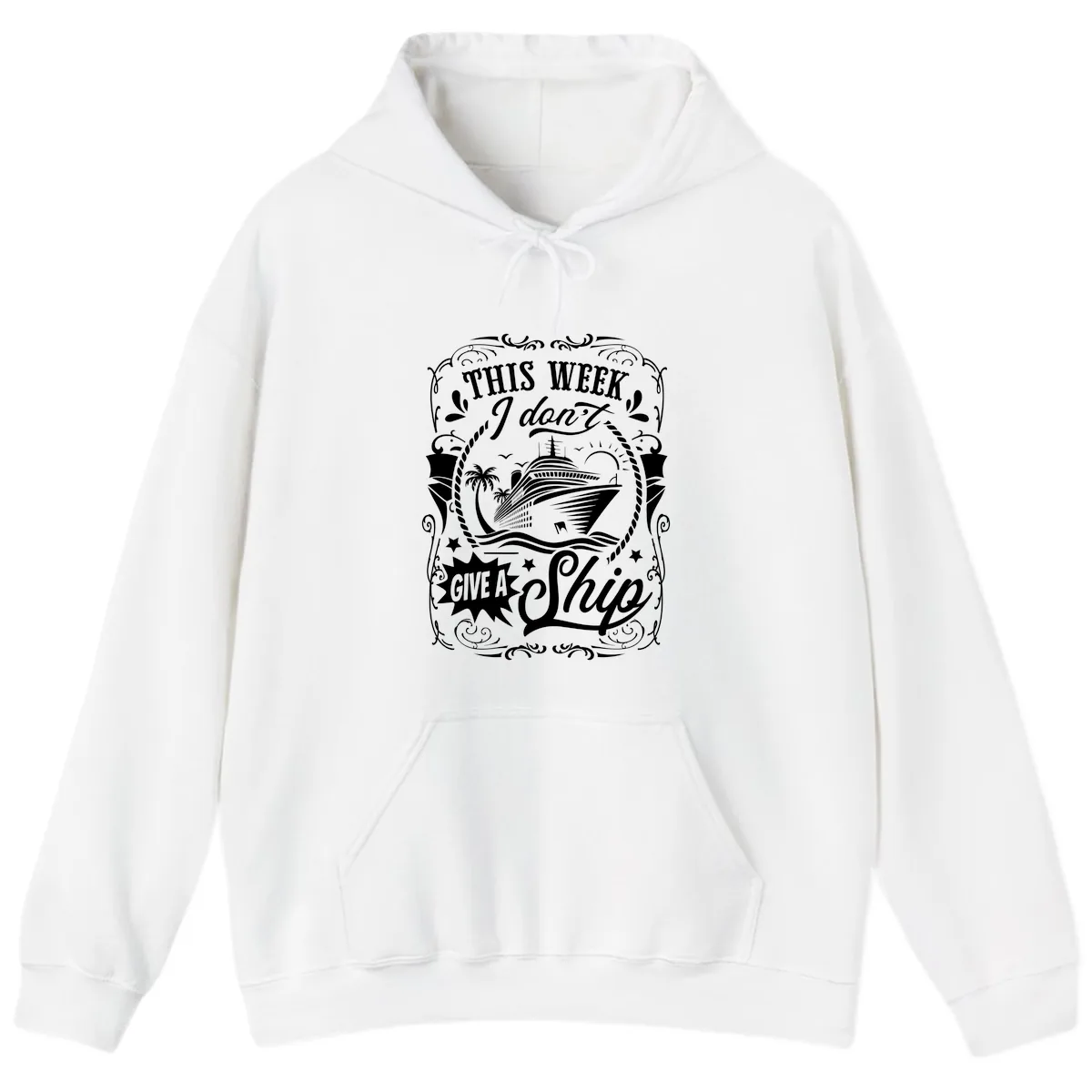 This Week I Don't Give A Ship Hoodie in White