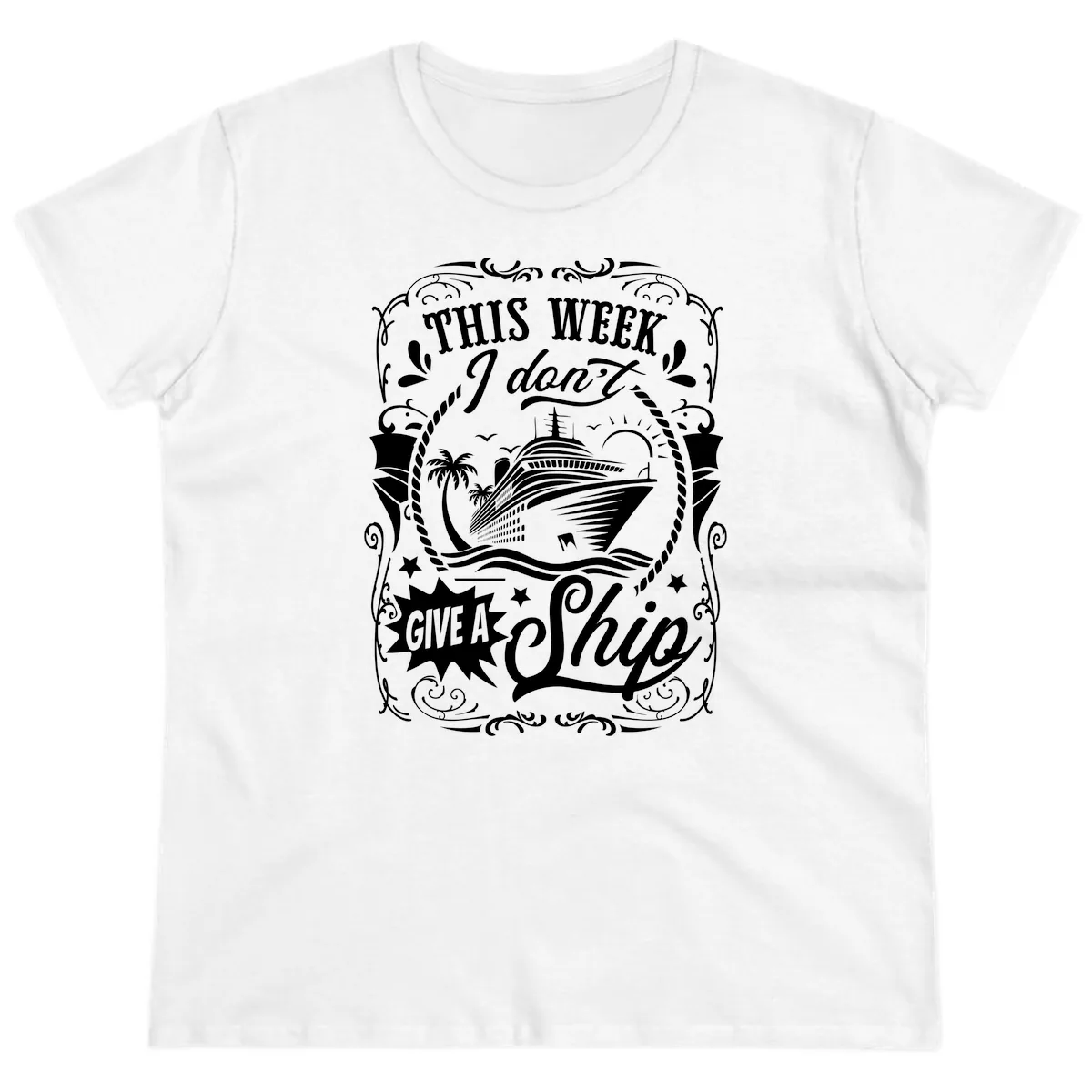 This Week I Don't Give A Ship Ladies Tee in White