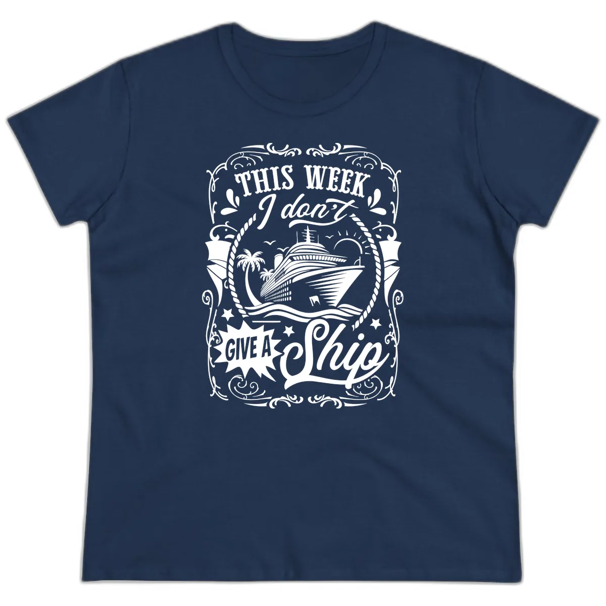 This Week I Don't Give A Ship Ladies Tee in Navy