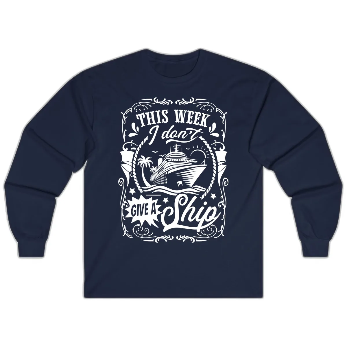 This Week I Don't Give A Ship Long Sleeve in Navy