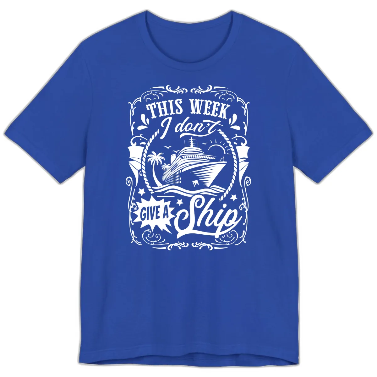 This Week I Don't Give A Ship Premium T-Shirt in True Royal