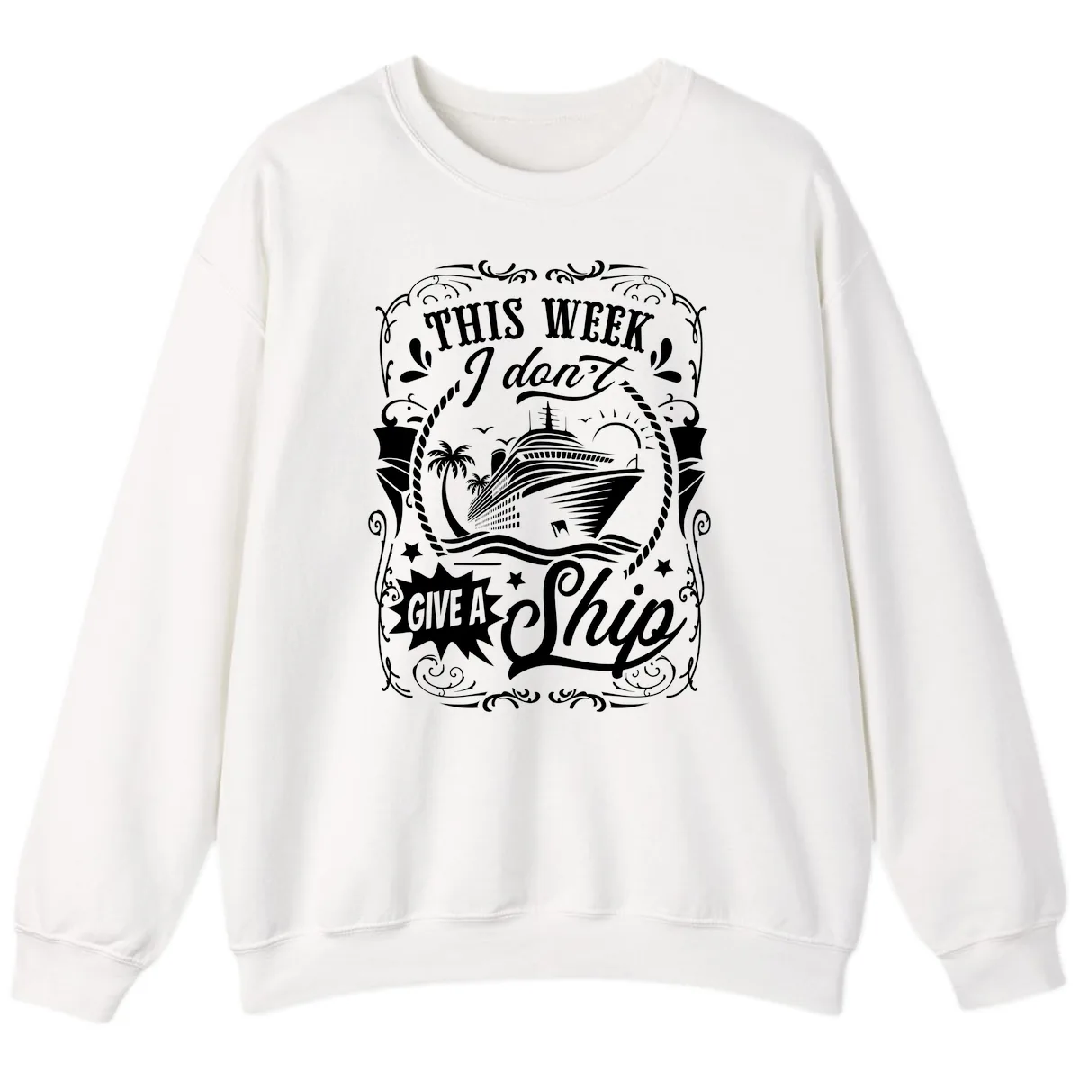 This Week I Don't Give A Ship Sweatshirt in White