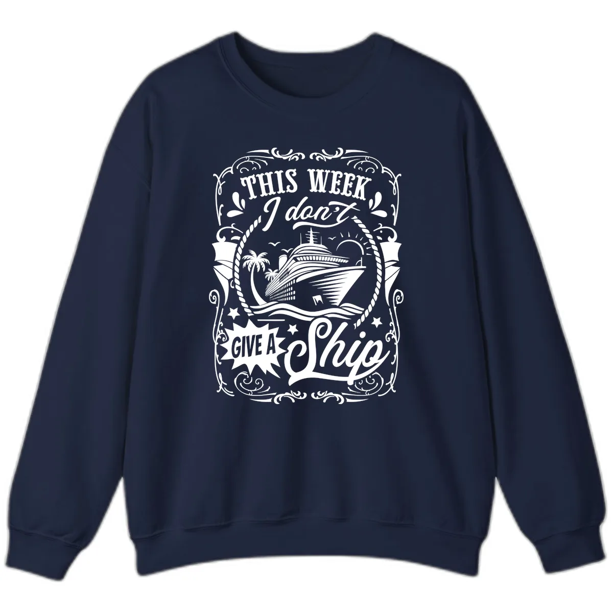 This Week I Don't Give A Ship Sweatshirt in Navy
