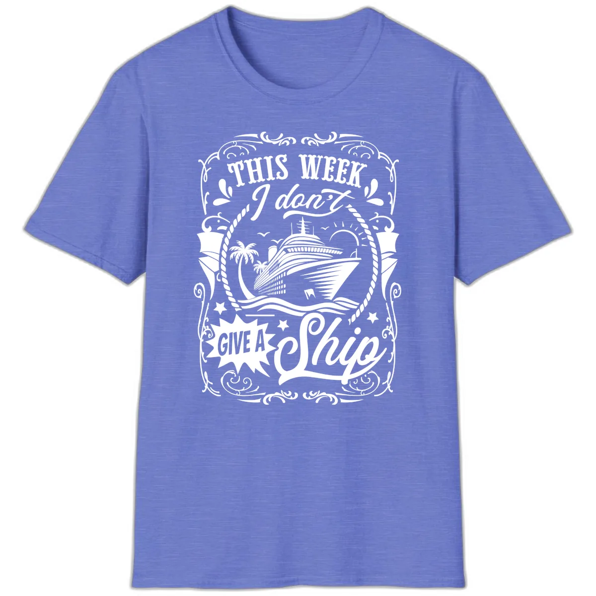 This Week I Don't Give A Ship T-Shirt in Heather Royal