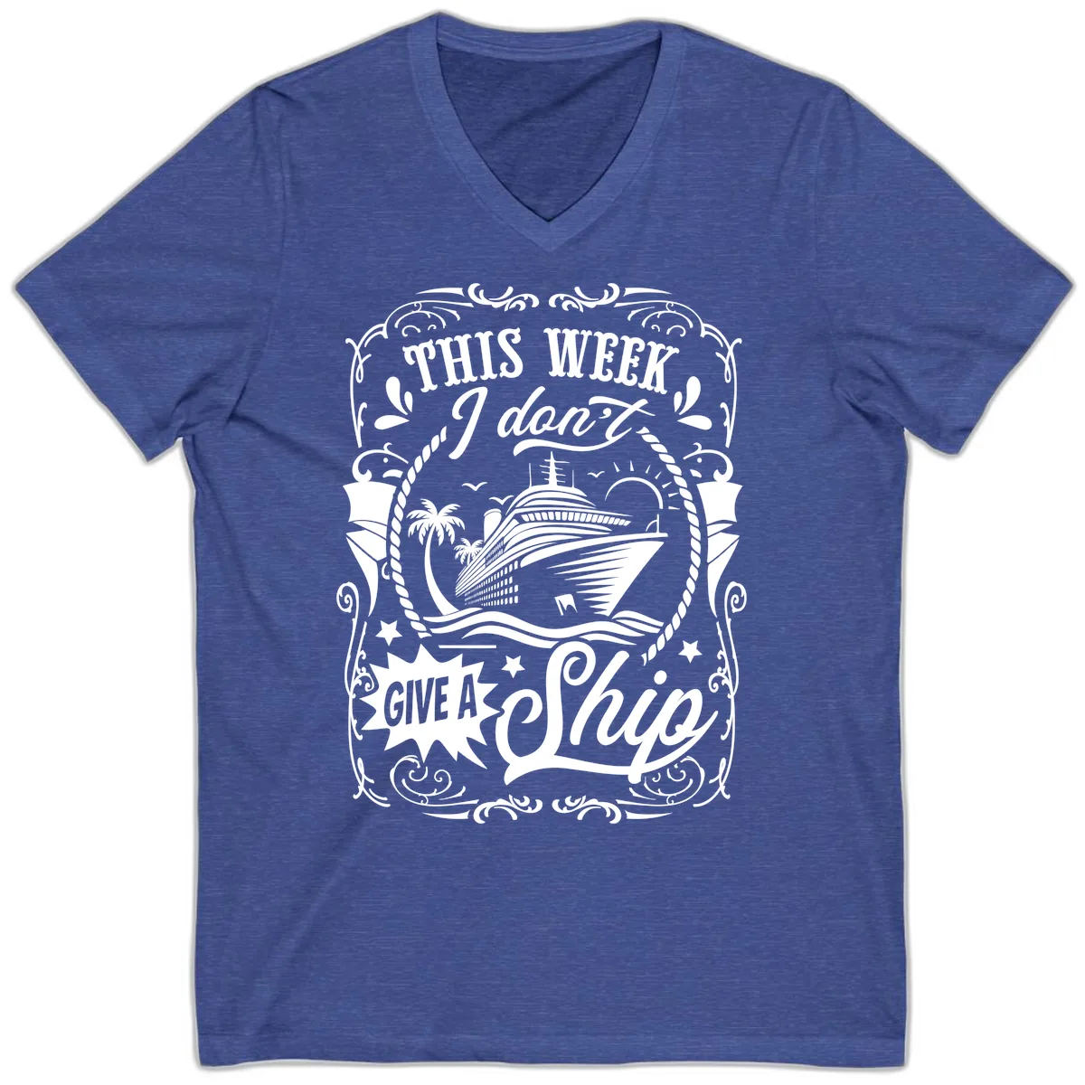 This Week I Don't Give A Ship V-Neck in Heather True Royal